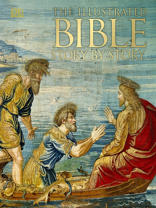 Title details for The Illustrated Bible Story by Story by DK - Available